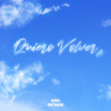 Quiero Volver ft. SokeThugPro | Boomplay Music