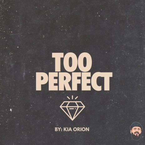 Too Perfect | Boomplay Music