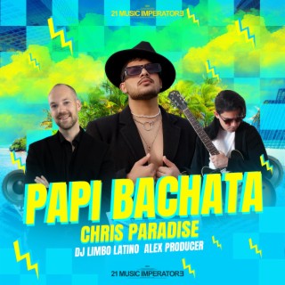 Bachata y Champagne – música e letra de Chris Paradise