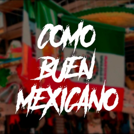 Como Buen Mexicano | Boomplay Music