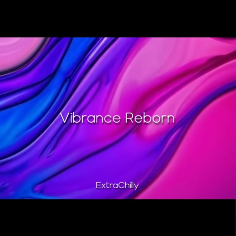 Vibrance Reborn | Boomplay Music