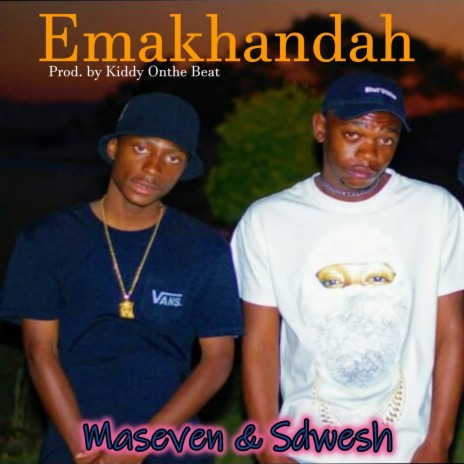 Emakhandah ft. Sdwesh | Boomplay Music