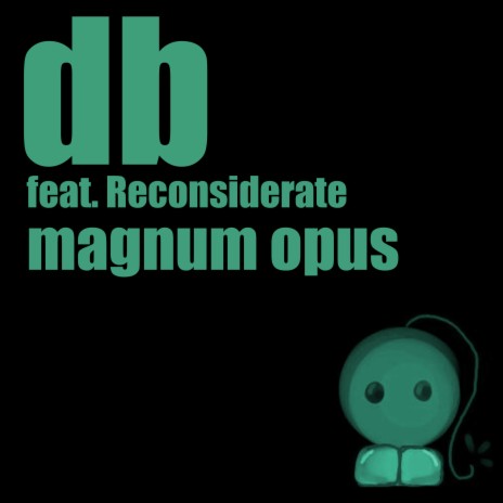 Magnum Opus ft. Reconsiderate | Boomplay Music