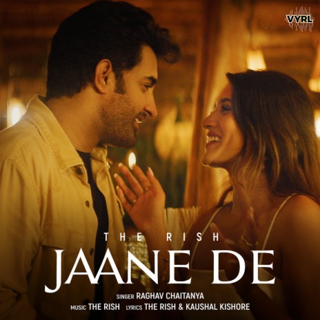 Jaane De ft. Raghav Chaitanya | Boomplay Music