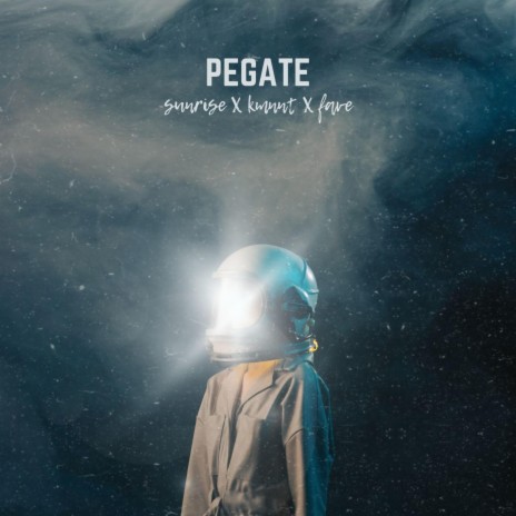 Pégate - SUNRISE x FAVE x JO$EO x KMNNT | Boomplay Music