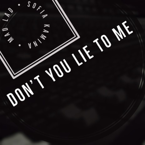 Don't You Lie To Me (Instrumental) | Boomplay Music