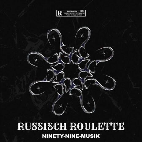 RUSSISCH ROULETTE | Boomplay Music