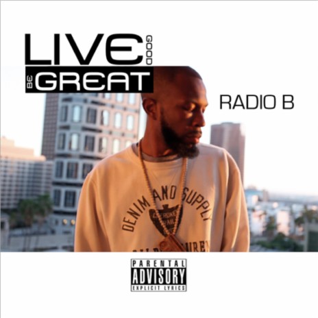 Live Good Be Great (feat. Francoise Hamilton & NameBrand)