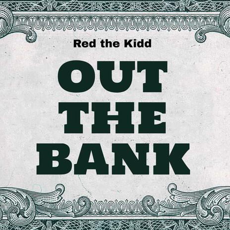 Out the Bank | Boomplay Music