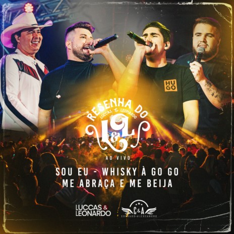 Sou Eu / Whisky a Go Go / Me Abraça e Me Beija (Ao Vivo) ft. Conrado & Aleksandro | Boomplay Music