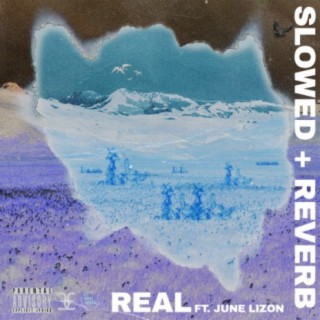 Real (Slowed & Reverb)