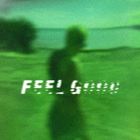 Feel Good ft. L O U I S M E | Boomplay Music