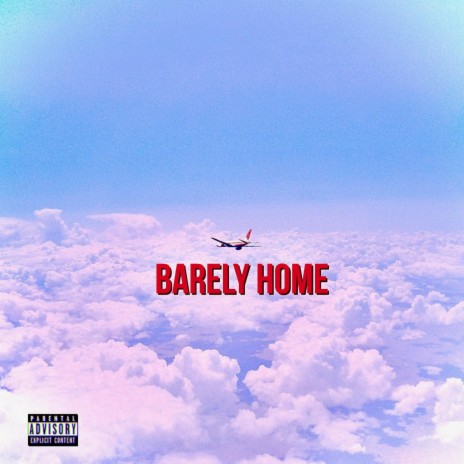 Barely Home (feat. GFB Villy) | Boomplay Music