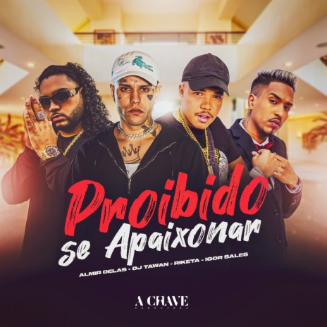 Proibido se Apaixonar ft. Riketa, DJ Tawan & Igor Sales | Boomplay Music