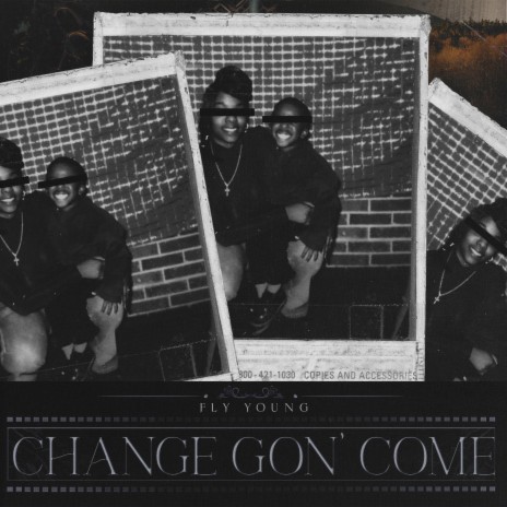 Change Gon' Come | Boomplay Music