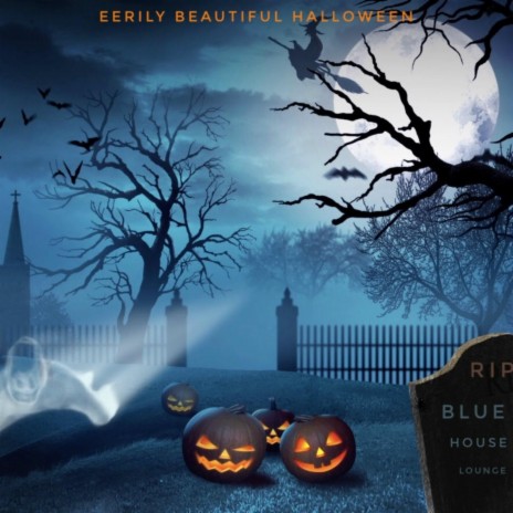 Eerily Beautiful Halloween | Boomplay Music