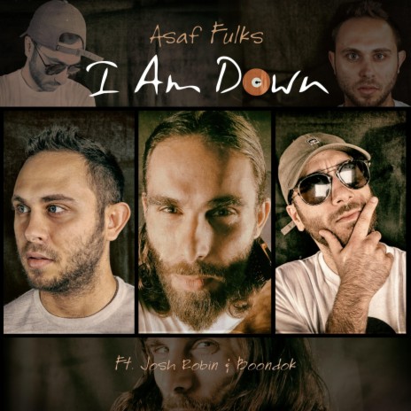 I Am Down (feat. Boondok & Josh Robin) | Boomplay Music