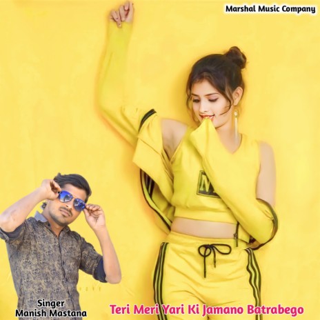 Teri Meri Yari Ki Jamano Batrabego | Boomplay Music