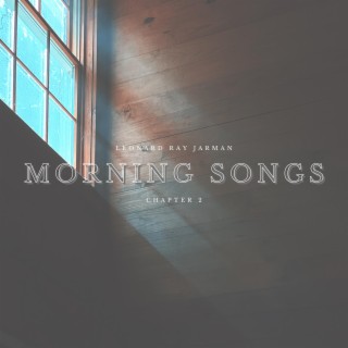 Morning Songs, Chapter 2