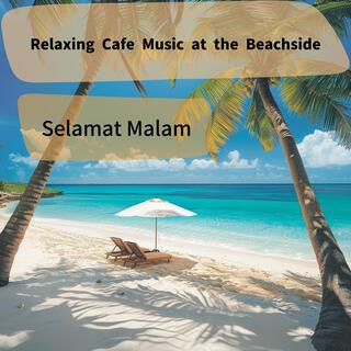 Relaxing Cafe Music at the Beachside