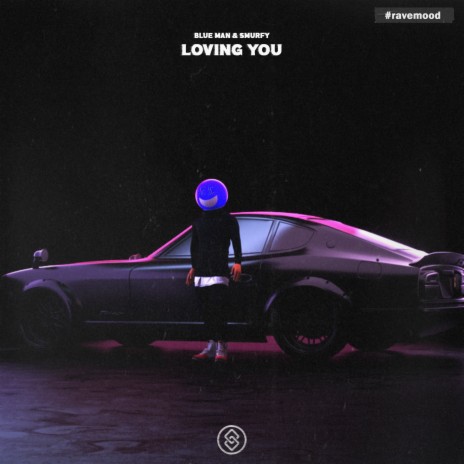 Loving You ft. Smurfy | Boomplay Music