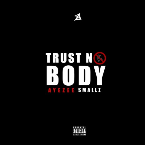 Trust Nobody (feat. Smallz) | Boomplay Music