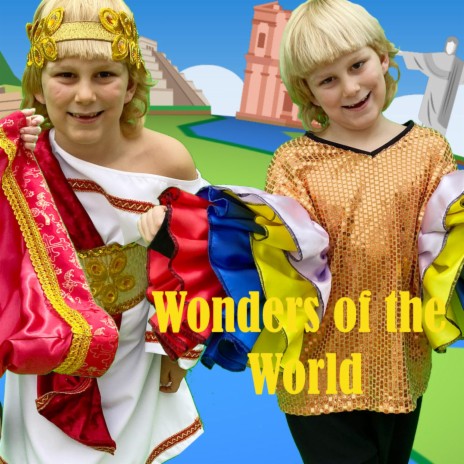 THE 7 WONDERS OF THE WORLD (LIAM) | Boomplay Music