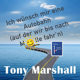 Ich wünsch mir eine Autobahn