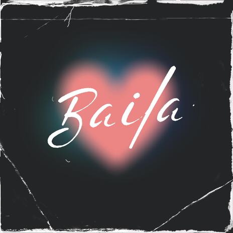 baila | Boomplay Music