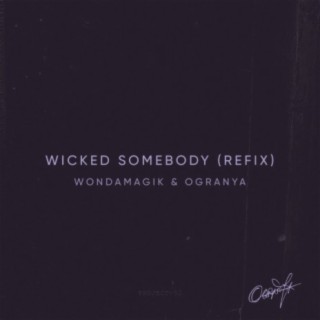 Wicked Somebody (Refix)