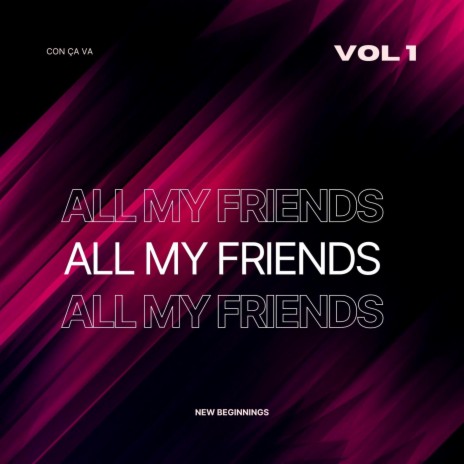 All My Friends | Boomplay Music