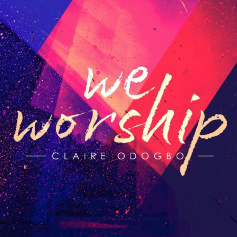 We Worship | Boomplay Music