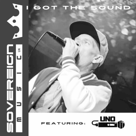 I Got the Sound ft. UNO | Boomplay Music