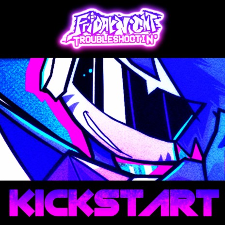 Kickstart (Friday Night Troubleshootin') | Boomplay Music