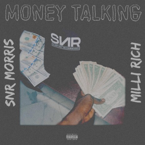 Money Talking ft. Milli Rich & Snr Morris | Boomplay Music