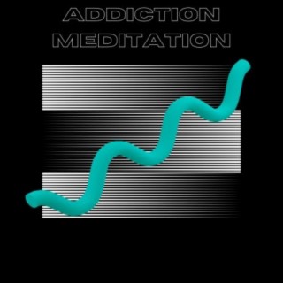 Addiction Meditation
