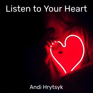 Listen To Your Heart