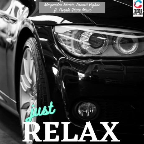 Just Relax ft. Pramit Vighne & Purple Shine Music | Boomplay Music