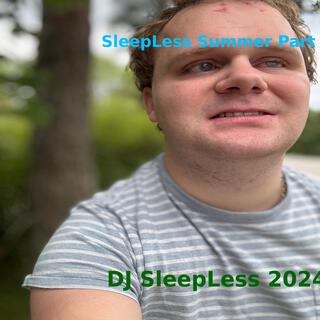 SleepLess Summer Part Two