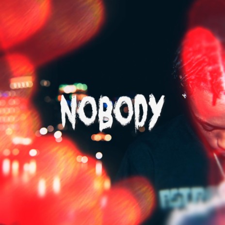 NOBODY | Boomplay Music