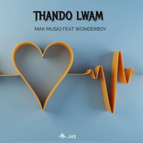 Thando Lwam ft. Wonderboy | Boomplay Music