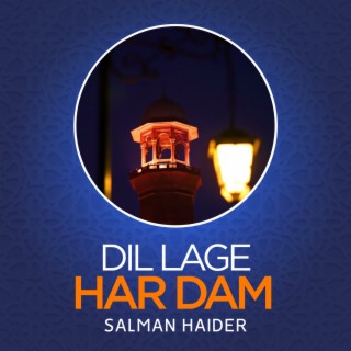 Dil Lage Har Dam