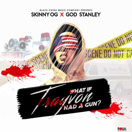 What If Trayvon Had a Gun ft. God Stanley | Boomplay Music