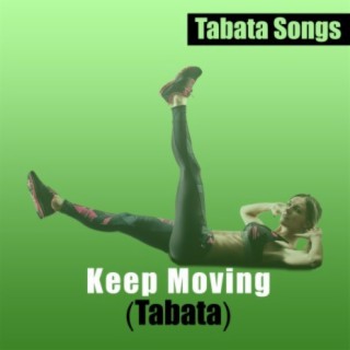 Keep Moving (Tabata)