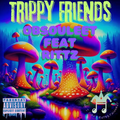 Trippy Friends ft. Rittz | Boomplay Music