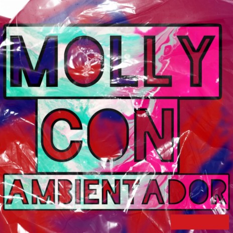 MOLLY CON AMBIENTADOR | Boomplay Music