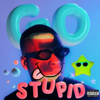 Go Stupid