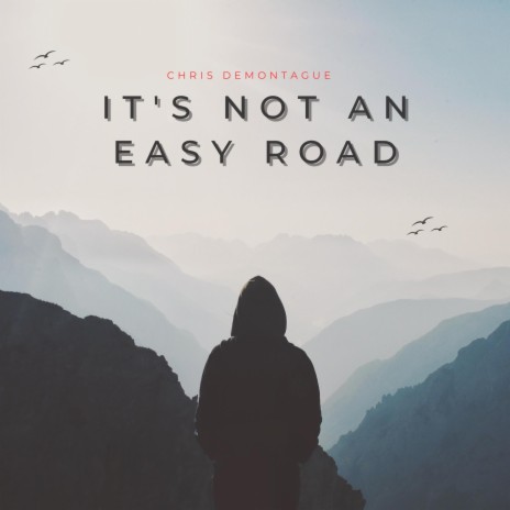 It's Not An Easy Road | Boomplay Music
