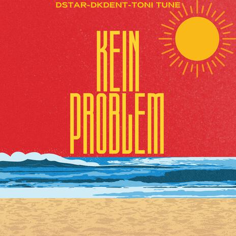 KEIN PROBLEM ft. DSTAR & DKdent | Boomplay Music