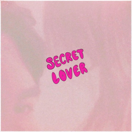 Secret Lover | Boomplay Music